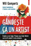 G&acirc;ndeşte ca un artist - Paperback brosat - Will Gompertz - Polirom