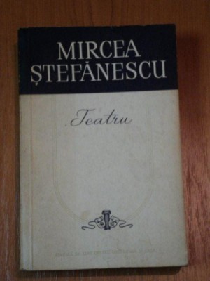 TEATRU- MIRCEA STEFANESCU foto