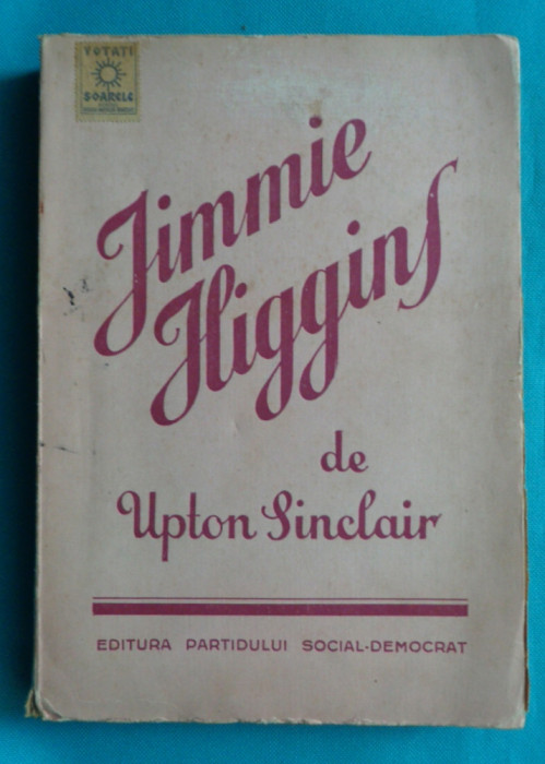 Upton Sinclair &ndash; Jimmie Higgins ( traducere Ion Pas )