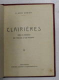 CLAIRIERES - VERS ET PENSEES EN FRANCAIS ET EN ROUMAIN par CLARIN ABRIAN , EDITIE INTERBELICA , PREZINTA SUBLINIERI CU STILOUL *