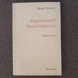 THEODOR VASILACHE - GEGENSCHAUSPIEL / SPECTACOL IMPOTRIVA