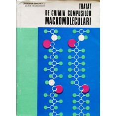 Tratat De Chimia Compusilor Macromoleculari - C. Simionescu, V. Bulacovschi , F194