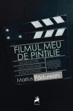 Carte Filmul meu de Pintilie - Autor Marius Pădurean - Editura Tracus Arte