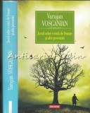 Cumpara ieftin Jocul Celor O Suta De Frunze - Varujan Vosganian, Polirom, Roman, Beletristica, 436 Pagini