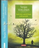 Jocul Celor O Suta De Frunze Si Alte Povestiri - Varujan Vosganian, Polirom