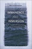 Immanence and Immersion | Will Schrimshaw, 2020, Bloomsbury Publishing PLC