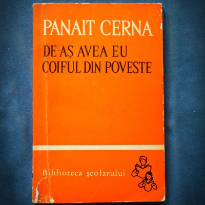 DE-AS AVEA EU COIFUL DIN POVESTE - PANAIT CERNA foto