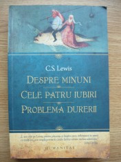 C. S. LEWIS - DESPRE MINUNI / CELE PATRU IUBIRI / PROBLEMA DURERII - 2017