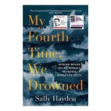 My Fourth Time, We Drowned