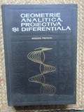 GEOMETRIE ANALITICA, PROIECTIVA SI DIFERENTIALA-GHEORGHE VRANCEANU