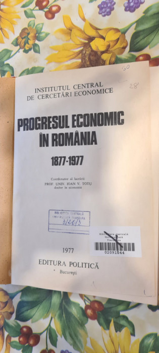 Ioan V Totu PROGRESUL ECONOMIC IN ROMANIA 1877-1977