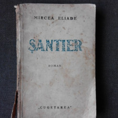 SANTIER - MIRCEA ELIADE (ROMAN INDIRECT)