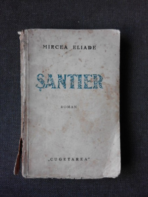 SANTIER - MIRCEA ELIADE (ROMAN INDIRECT) foto