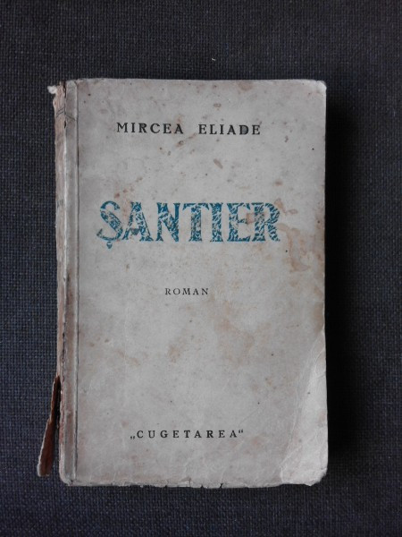 SANTIER - MIRCEA ELIADE (ROMAN INDIRECT)