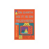 On Earth as It Is on Television