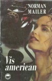 Un vis american - Norman Mailer