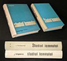 rara STUDIUL LEMNULUI Vol 1+2 J.Filipovici TIRAJ mic 1225 ex.1044 pag 99+3 planse 782 figuri 207 tabele MANUAL structura compozitie studiu LEMN