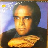 Vinil LP Harry Belafonte &ndash; Loving You Is Where I Belong (VG)