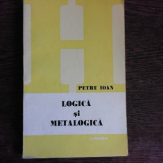 LOGICA SI METALOGICA - PETRU IOAN (CU DEDICATIE)