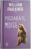 Pogoara-te, Moise &ndash; William Faulkner