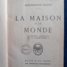 Rabindranath Tagore - La Maison et le Monde _ lb. franceză_ Payot & Co. , 1922