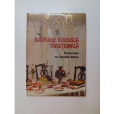 BUCATARIE RUSEASCA TRADITIONALA , IMPREUNA CU FAMILIA KIRA , INVATATI CUM SA GATITI RUSESTE CU MAESTRUL BUCATAR KIRA , 2002
