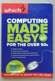 COMPUTING MADE EASY , FOR THE OVER 50 &#039;s , 2009