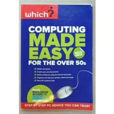COMPUTING MADE EASY , FOR THE OVER 50 &#039;s , 2009
