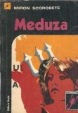 Meduza - Miron Scorobete
