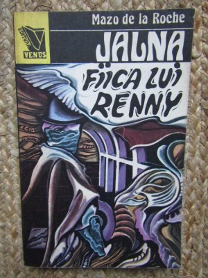 MAZO DE LA ROCHE - JALNA - VOLUMUL 8 - FIICA LUI RENNY foto