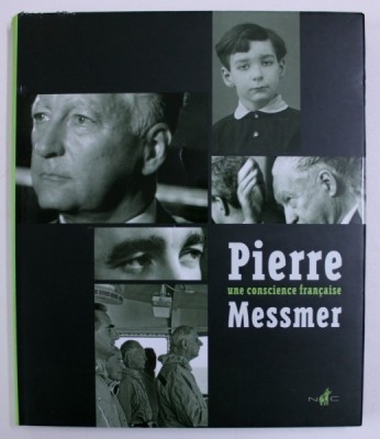 PIERRE MESSMER - UNE CONSCIENCE FRANCAISE par ROMAIN MAZENOD , 2008 foto