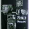 PIERRE MESSMER - UNE CONSCIENCE FRANCAISE par ROMAIN MAZENOD , 2008