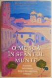 O musca in Sfantul Munte. O poveste tulburatoare despre descoperirea credintei &ndash; Vasilis G. Frangopulos (numeroase sublinieri)