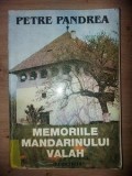 Memoriile mandarinului Valah- Petre Pandrea