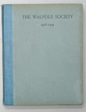THE SEVENTEENTH VOLUME OF THE WALPOLE SOCIETY 1928 - 1929, APARUTA 1929