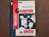 Geometrie In Spatiu - Iulian Georgescu