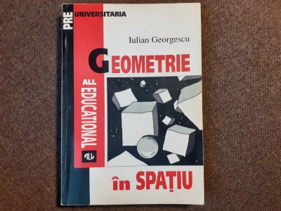 Geometrie In Spatiu - Iulian Georgescu foto