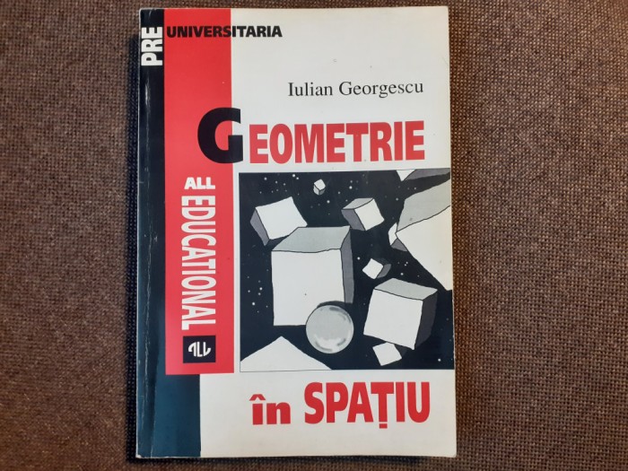Geometrie In Spatiu - Iulian Georgescu