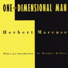 One-Dimensional Man: Studies in the Ideology of Advanced Industrial Society