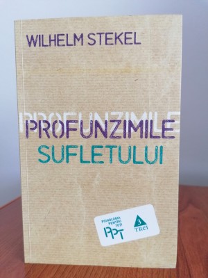 Wilhelm Stekel, Profunzimile sufletului foto