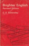 C.E. Eckersley - Brighter English. A book of Short Stories, Plays, Poems and