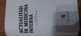 Actualitati in Medicina Interna - St. Suteanu, Ed. Medicala 1988, 540 pagini, Carte Medicina Interna