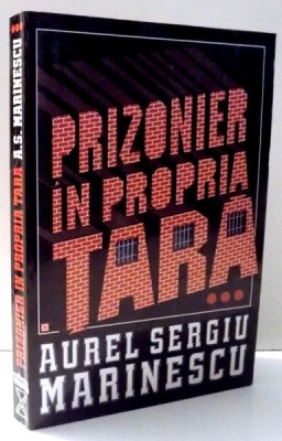 PRIZONIER IN PROPRIA TARA de AUREL SERGIU MARINESCU , VOL III , 1997 foto
