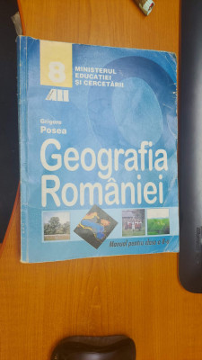 GEOGRAFIA ROMANIE CLASA A VIII A GRIGORE POSEA , EDITURA ALL , foto