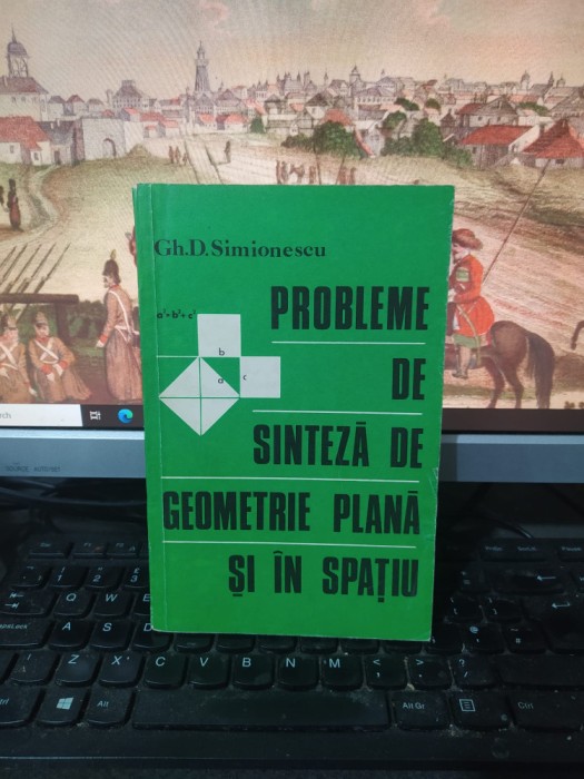 Simionescu, Probleme de sinteză de geometrie plană și &icirc;n spațiu, Buc. 1978, 076