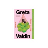 Greta &amp; Valdin