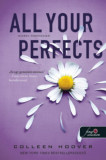 All Your Perfects - Minden t&ouml;k&eacute;letesed - Colleen Hoover