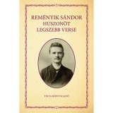 Rem&eacute;nyik S&aacute;ndor huszon&ouml;t legszebb verse - Rem&eacute;nyik S&aacute;ndor