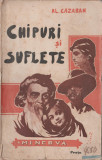 Al. Cazaban - Chipuri si suflete (editie princeps), 1908, Alta editura