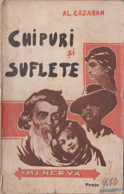 Al. Cazaban - Chipuri si suflete (editie princeps) foto